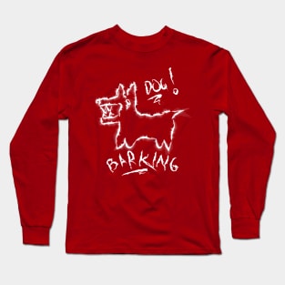 barking dog Long Sleeve T-Shirt